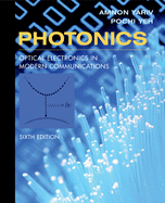 Photonics: Optical Electronics in Modern Communications