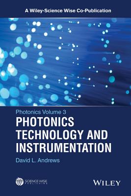 Photonics, Volume 3: Photonics Technology and Instrumentation - Andrews, David L