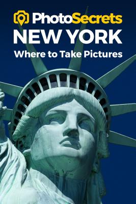 Photosecrets New York: Where to Take Pictures: A Photographer's Guide to the Best Photography Spots - Hudson, Andrew