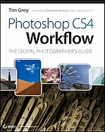 Photoshop CS4 Workflow: The Digital Photographer's guide