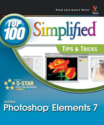 Photoshop Elements 7: Top 100 Simplified Tips & Tricks - Sheppard, Rob