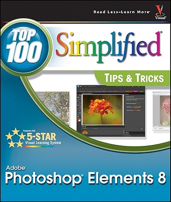 Photoshop Elements 8: Top 100 Simplified Tips & Tricks - Sheppard, Rob