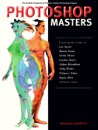 Photoshop Masters: The Artistic Creations of Twenty Adobe Photoshop Experts