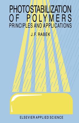 Photostabilization of Polymers: Priciples and Application - Rabek, J F (Editor)