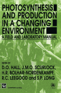 Photosynthesis and Production in a Changing Environment: A Field and Laboratory Manual