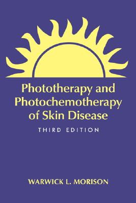Phototherapy and Photochemotherapy for Skin Disease - Morison, Warwick L