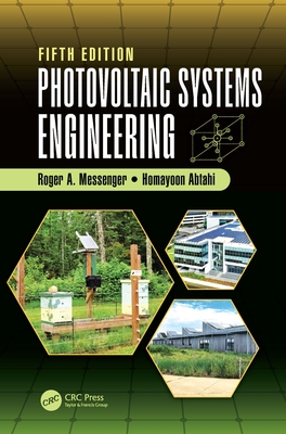 Photovoltaic Systems Engineering - Messenger, Roger A, and Abtahi