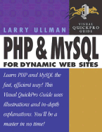 PHP and MySQL for Dynamic Web Sites: Visual Quickpro Guide - Ullman, Larry