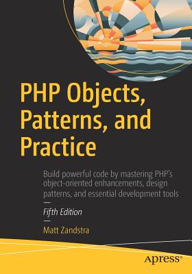 PHP Objects, Patterns, and Practice - Zandstra, Matt