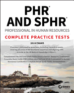 Phr and Sphr Professional in Human Resources Certification Complete Practice Tests: 2018 Exams