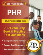 PHR Study Guide 2022-2023: PHR Exam Prep Book and Practice Test Questions [7th Edition]