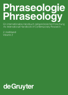 Phraseologie / Phraseology, Volume 2, Handbucher Zur Sprach- Und Kommunikationswissenschaft / Handbooks of Linguistics and Communication Science (Hsk) 28/2