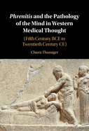 Phrenitis and the Pathology of the Mind in Western Medical Thought