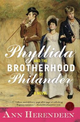 Phyllida and the Brotherhood of Philander - Herendeen, Ann