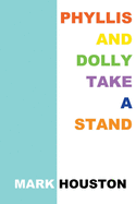 Phyllis and Dolly Take a Stand