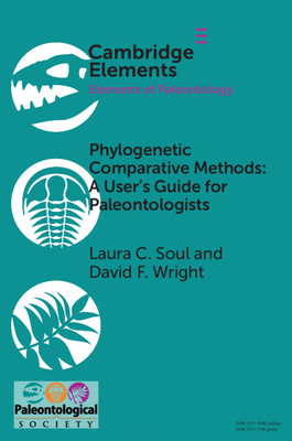 Phylogenetic Comparative Methods: A User's Guide for Paleontologists - Soul, Laura C., and Wright, David F.