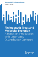 Phylogenetic Trees and Molecular Evolution: A Hands-on Introduction with Uncertainty Quantification Corrected