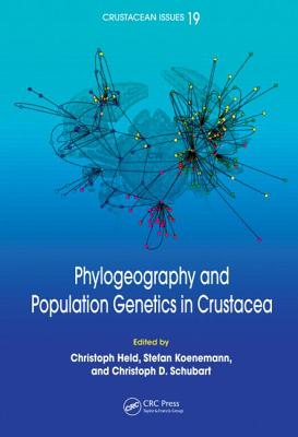 Phylogeography and Population Genetics in Crustacea - Held, Christoph (Editor), and Koenemann, Stefan (Editor), and Schubart, Christoph D (Editor)