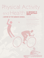 Physical Activity and Health: A Report of the Surgeon General