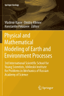 Physical and Mathematical Modeling of Earth and Environment Processes: 3rd International Scientific School for Young Scientists, Ishlinskii Institute for Problems in Mechanics of Russian Academy of Science