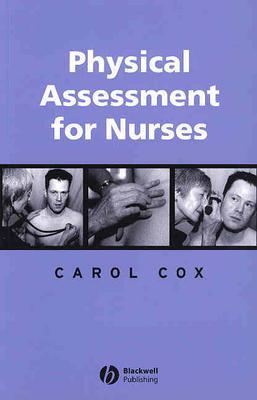 Physical Assessment for Nurses - Cox, Carol (Editor)