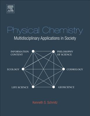 Physical Chemistry: Multidisciplinary Applications in Society - Schmitz, Kenneth S