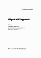 Physical Diagnosis: A Concise Textbook - Kra, Siegfried J