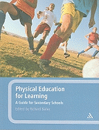 Physical Education for Learning: A Guide for Secondary Schools