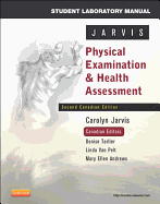 Physical Examination & Health Assessment - Jarvis, Carolyn, PhD, Apn, and Andrews, Mary Ellen, PhD, and Tarlier, Denise, Msn, PhD