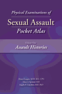 Physical Examinations of Sexual Assault, Volume One: Assault Histories Pocket Atlas