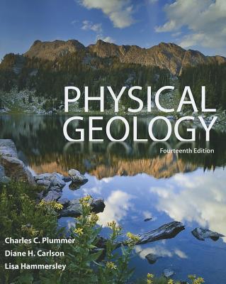 Physical Geology - Plummer, Charles (Carlos), and Carlson, Diane, and Hammersley, Lisa