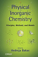 Physical Inorganic Chemistry: Principles, Methods, and Models