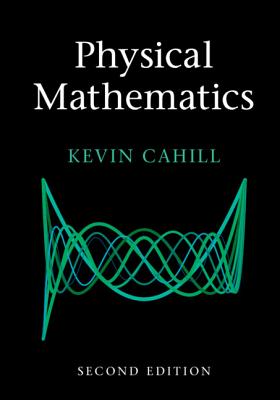 Physical Mathematics - Cahill, Kevin