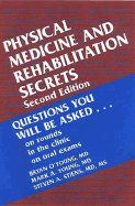 Physical Medicine & Rehabilitation Secrets - Stiens, Steven A, MD, MS (Editor), and Young, Mark A, MD (Editor), and O'Young, Bryan J, MD (Editor)