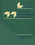 Physical Metallurgy Principles - Reed-Hill, Robert E, and Abbaschian, Reza, and Reed-Hill/Abbaschian, R E