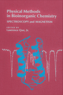 Physical Methods in Bioinorganic Chemistry: Spectroscopy and Magnetism