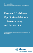 Physical Models and Equilibrium Methods in Programming and Economics