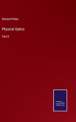 Physical Optics: Part II - Potter, Richard