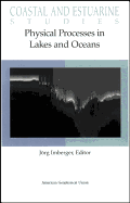 Physical Processes in Lakes and Oceans - Imberger, Jorg (Editor)