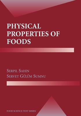 Physical Properties of Foods - Sahin, Serpil, and Sumnu, Servet Glm