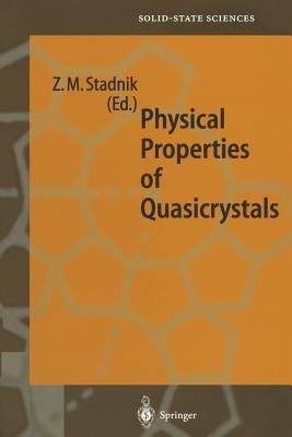 Physical Properties of Quasicrystals - Stadnik, Zbigniew M (Editor)