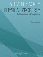 Physical Property: For Electric Guitar and String Quartet Score and Parts