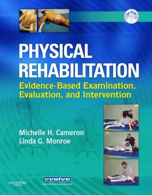 Physical Rehabilitation: Evidence-Based Examination, Evaluation, and Intervention - Cameron, Michelle H, and Monroe, Linda G, Mpt, Ocs