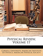 Physical Review, Volume 17