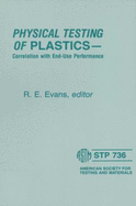 Physical Testing of Plastics - Stp 736 - Evans, R (Editor)