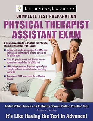 Physical Therapist Assistant Exam - Learningexpress LLC