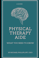 Physical Therapy Aide: What You Need to Know
