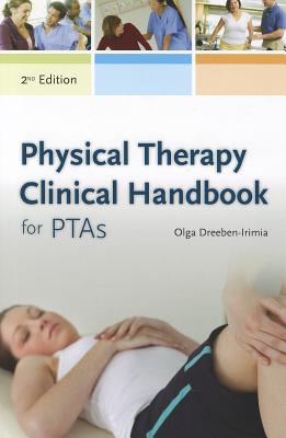 Physical Therapy Clinical Handbook for Ptas - Dreeben-Irimia, Olga