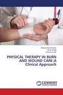 Physical Therapy in Burn and Wound Care: a Clinical Approach