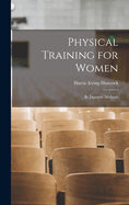 Physical Training for Women: By Japanese Methods